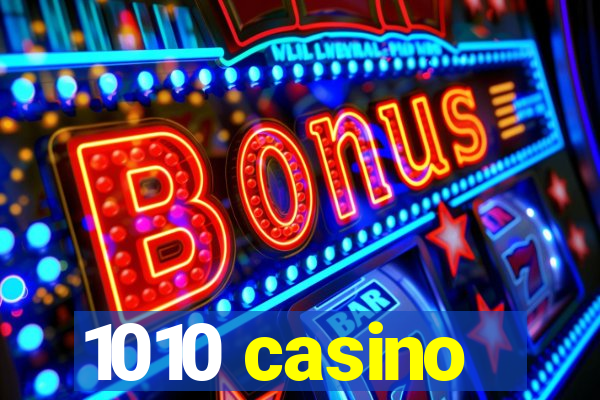 1010 casino